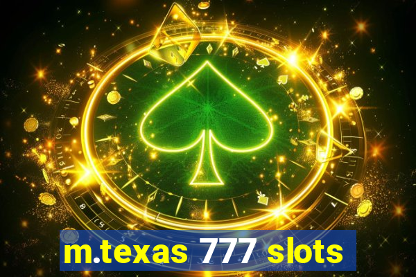 m.texas 777 slots